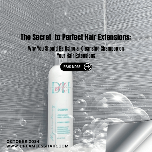 The Secret to Perfect Hair Extensions: Why Cleansing Shampoo is a Must for Your Routine