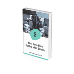 8 Must Haves When Starting a Hair Business